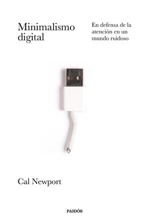 MINIMALISMO DIGITAL | 9788449337055 | CAL NEWPORT