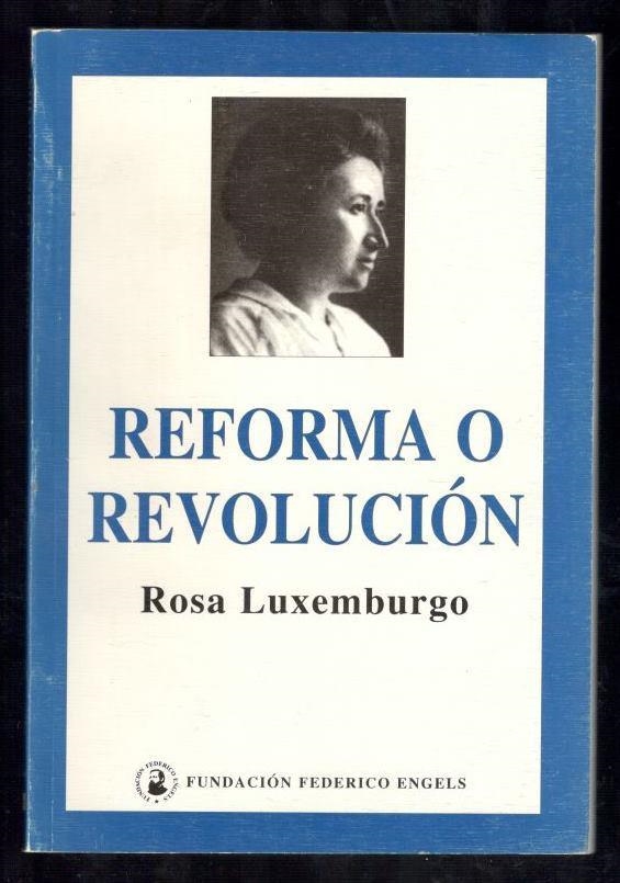 REFORMA O REVOLUCION | 9788493211813 | LUXEMBURGO, ROSA (1870-1919) [VER TITULOS]