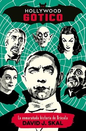 HOLLYWOOD GÓTICO | 9788417645120 | SKAL, DAVID J.
