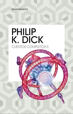 CUENTOS COMPLETOS V  (PHILIP K. DICK ) | 9788445007259 | DICK, PHILIP K.