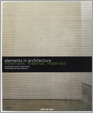 ELEMENTS IN ARCHITECTURE MATERIALES | 9783836503419 | RIERA OJEDA, OSCAR/PASNIK, MARK