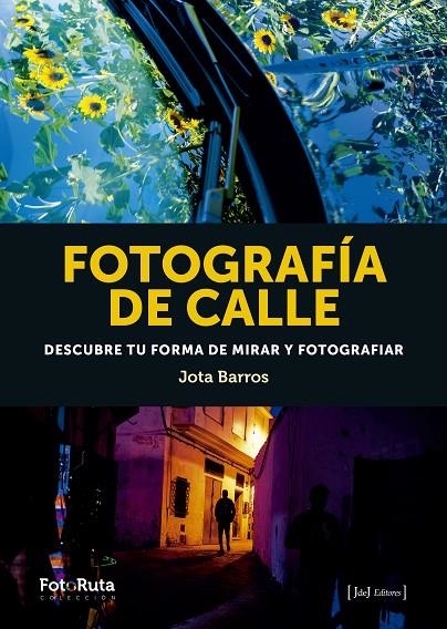 FOTOGRAFIA DE CALLE | 9788412232905 | JOTA BARROS