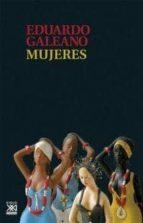 MUJERES | 9788432317682 | HUGHES GALEANO, EDUARDO GERMÁN MARÍA