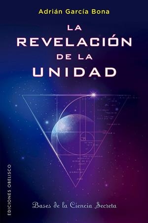 LA REVELACIÓN DE LA UNIDAD | 9788491116134 | GARCÍA BONA, ADRIÁN