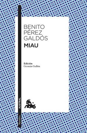 MIAU | 9788467059007 | PÉREZ GALDÓS, BENITO