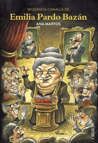 BIOGRAFÍA CANALLA DE EMILIA PARDO BAZÁN | 9788441538405 | MARTOS RUBIO, ANA