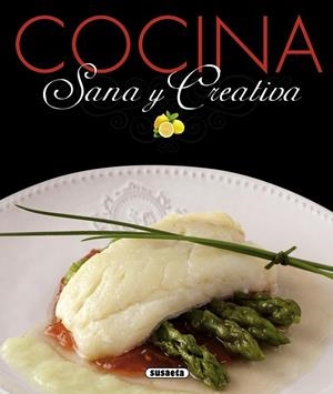 COCINA SANA Y CREATIVA | 9788467727401 | SUSAETA, EQUIPO