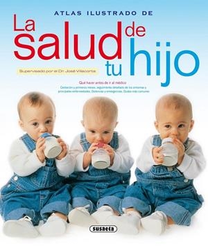 ATLAS ILUSTRADO LA SALUD DE TU HIJO | 9788430552573 | VILLACORTA, JOSE (COORD.)