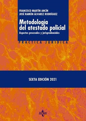 METODOLOGÍA DEL ATESTADO POLICIAL | 9788430981120 | MARTÍN ANCÍN, FRANCISCO/ÁLVAREZ RODRÍGUEZ, JOSÉ RAMÓN