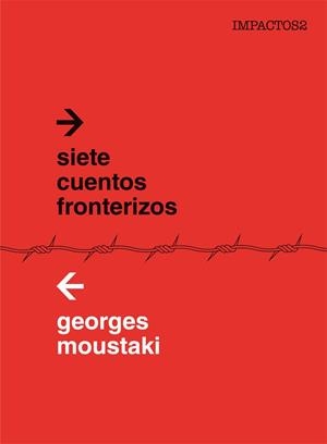 SIETE CUENTOS FRONTERIZOS | 9788416259403 | MOUSTAKI, GEORGES