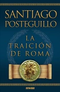 TRAICION DE ROMA, LA | 9788498725421 | POSTEGUILLO, SANTIAGO