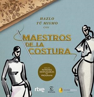 HAZLO TÚ MISMO CON MAESTROS DE LA COSTURA | 9788467060904 | SHINE/RTVE