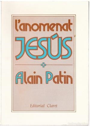 L'ANOMENAT JESÚS | 9788472630505 | PATIN, ALAIN