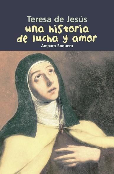 HISTORIA DE LUCHA Y AMOR, UNA | 9788421843369 | TERESA DE JESUS