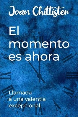 EL MOMENTO ES AHORA | 9788429329995 | CHITISTER, JOAN