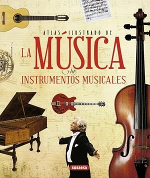 ATLAS ILUSTRADO DE LA MÚSICA Y LOS INSTRUMENTOS MUSICALES | 9788467722895 | WADE-MATTHEWS, MAX