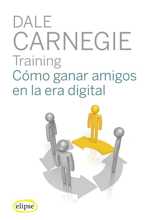 COMO GANAR AMIGOS EN LA ERA DIGITAL | 9788493856557 | CARNEGIE, DALE