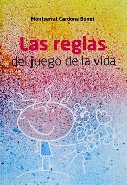 LAS REGLAS DEL JUEGO DE LA VIDA | 202292018 | CARDONA BONET, MONTSE