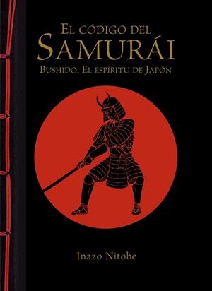 EL CODIGO DEL SAMURAI, BUSHIDO | 9788499283180 | NITOBE, INAZO