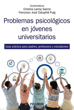 PROBLEMAS PSICOLÓGICOS EN JÓVENES UNIVERSITARIOS | 9788436844078 | LARROY GARCÍA, CRISTINA/ESTUPIÑÁ PUIG, FRANCISCO JOSÉ