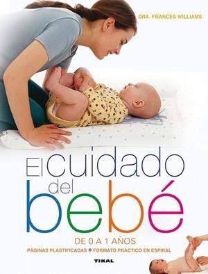 CUIDADO DEL BEBE DE 0 A 1 AQOS | 9788499282381 | WILLIAMS, FRANCES DRA.