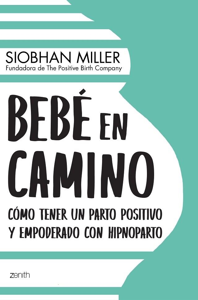 BEBÉ EN CAMINO | 9788408222408 | MILLER, SIOBHAN