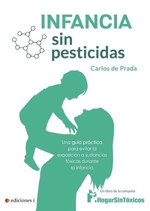INFANCIA SIN PESTICIDAS | 9788494948275 | DE PRADA REDONDO, CARLOS