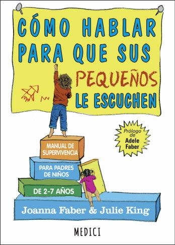 COMO HABLAR PARA QUE SUS PEQUEÑOS ESCUCHEN | 9788497991551 | JOANA, FABER/KING, JULIE