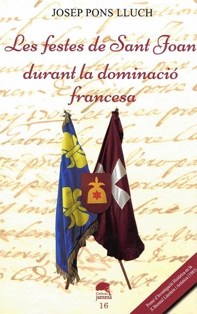 FESTES DE SANT JOAN DURANT LA DOMINACIO FRANCESA, LES | 4802019 | PONS LLUCH, JOSEP