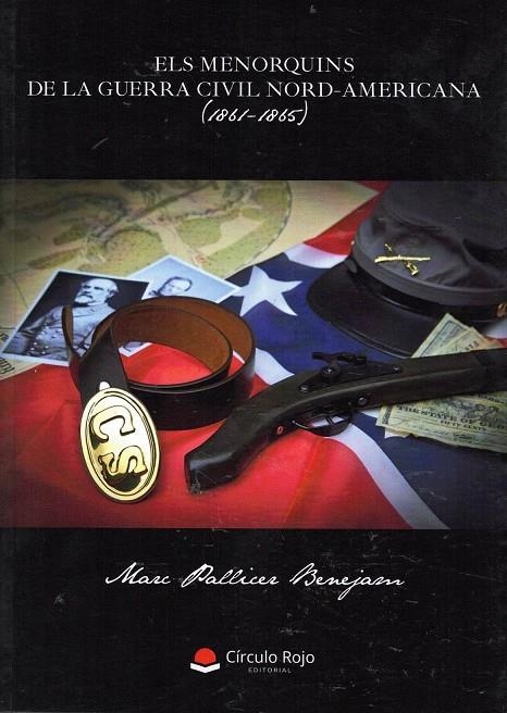 ELS MENORQUINS DE LA GRAN GUERRA CIVIL NORD-AMERICANA (1861-1865) | 9788413041193 | PALLICER BENEJAM, MARC