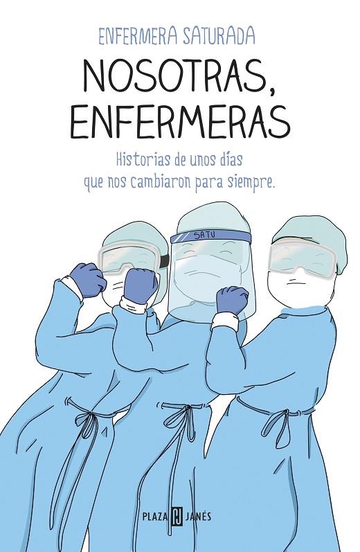 NOSOTRAS, ENFERMERAS | 9788401025716 | ENFERMERA SATURADA,