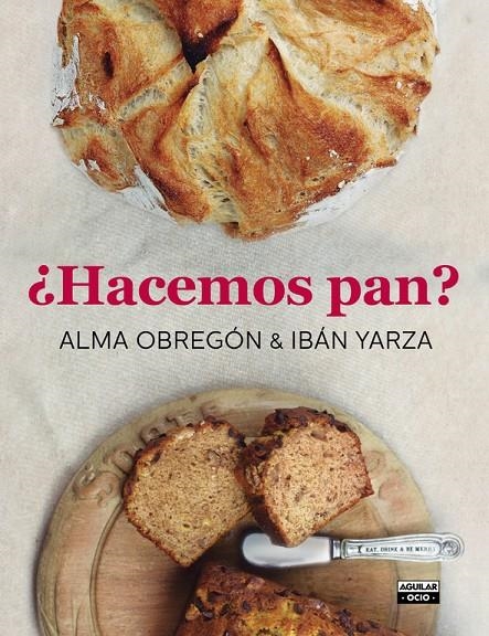 HACEMOS PAN? | 9788403500785 | OBREGÓN, ALMA/YARZA, IBÁN