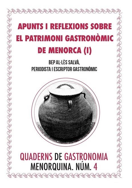 QUADERN DE GASTRONOMIA MENORQUINA 4. PATRIMONI GASTRONOMIC | QGM4 | ALLES SALVA, BEP