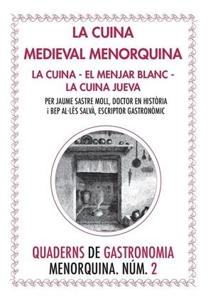 QUADERN DE GASTRONOMIA MENORQUINA 2. CIUNA MEDIAVAL JUEVA | QGM2 | ALLES SALVA, BEP