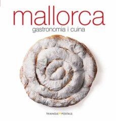 MALLORCA. GASTRONOMIA I CUINA | 9788484782674 | ALEU AMAT, ORIOL