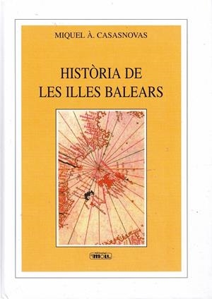 HISTÒRIA DE LES ILLES BALEARS | 9788427308886 | CASASNOVAS, MIQUEL ÀNGEL