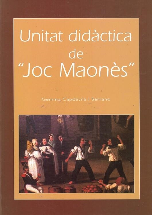 UNITAT DIDÀCTICA DE "JOC MAONÈS" | 2454810050072 | CAPDEVILA I SERRANO, GEMMA