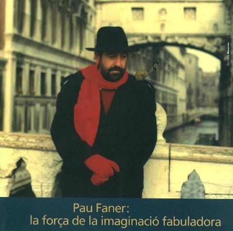 PAU FANER: LA FORÇA DE LA IMAGINACIÓ FABULADORA | 9788495876454 | LÓPEZ CASASNOVAS, JOAN F.