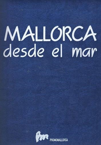 MALLORCA DESDE EL MAR | 97884859320702 | VV.AA.