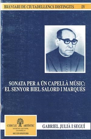 SONATA PER UN CAPELLÀ MÚSIC: EL SENYOR BIEL SALORD I MARQUÉS | 3361992 | JULIÀ I SEGUÍ, GABRIEL