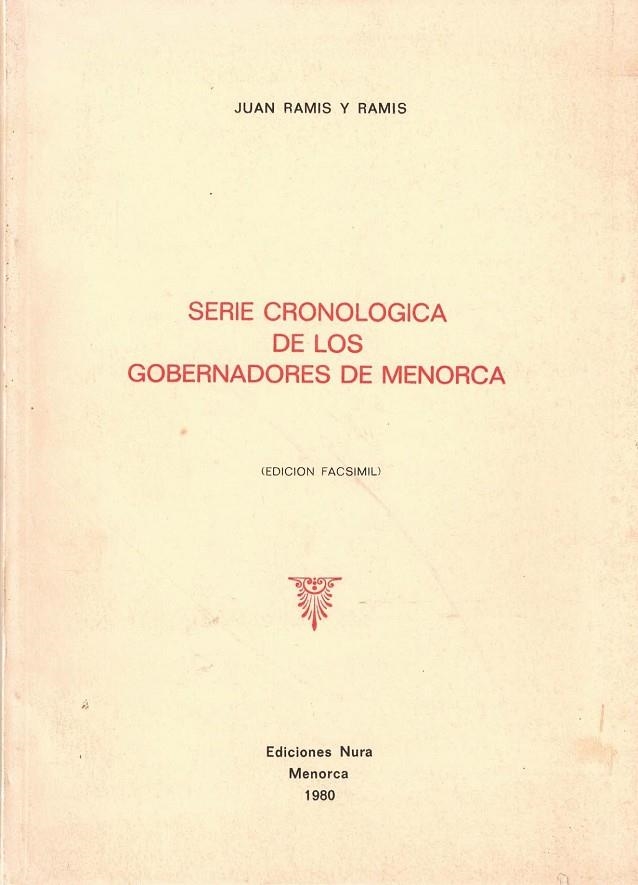 SERIE CRONOLÓGICA DE LOS GOBERNADORES DE MENORCA | 978848515116X | RAMIS I RAMIS, JOAN
