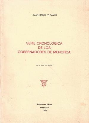 SERIE CRONOLÓGICA DE LOS GOBERNADORES DE MENORCA | 978848515116X | RAMIS I RAMIS, JOAN