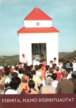 S'ERMITA, PULMÓ D'ESPIRITUALITAT | 9788488263600 | CASASNOVAS I CAMPS, MIQUEL ÁNGEL