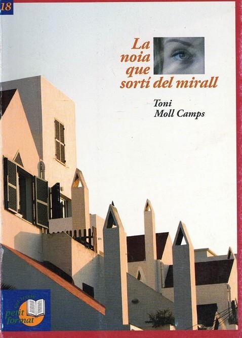 LA NOIA QUE SORTI DEL MIRALL | 9788495718594 | MOLL CAMPS , TONI