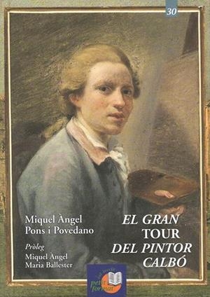 EL GRAN TOUR DEL PINTOR CALBÓ | 9788415291251 | PONS I POVEDANO, MIQUEL ÀNGEL