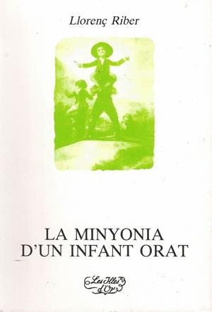 LA MINYONIA D'UN INFANT ORAT | 9788427300743 | RIBER CAMPINS, LLORENÇ