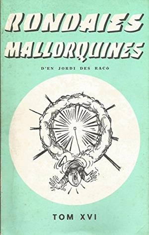RONDAIES MALLORQUINES TOM XVI | 9788427303515 | DE'S RACÓ, JORDI