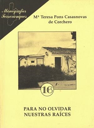 PARA NO OLVIDAR NUESTRAS RAÍCES | 552004 | PONS CASASNOVAS
