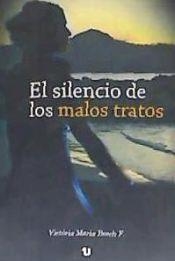 EL SILENCIO DE LOS MALOS TRATOS | 9788416049691 | BOSCH F., VICTORIA MARIA