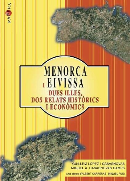 MENORCA I EIVISSA. DUES ILLES, DOS RELATS HISTÒRICS I ECONÒMICS | 9788417113292 | LÓPEZ CASASNOVAS, GUILLEM I CASASNOVAS CAMPS, MIQUEL ÀNGEL